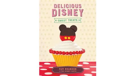 New Sweet Treat Filled Delicious Disney Cookbook | Chip and Company