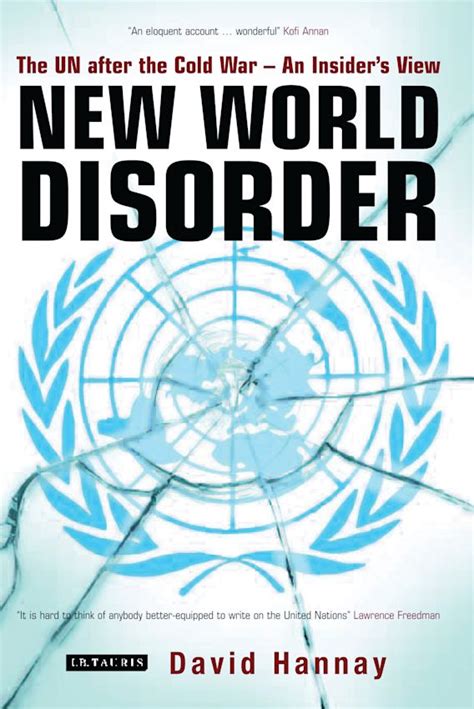 New World Disorder The UN After The Cold War An Insider S View