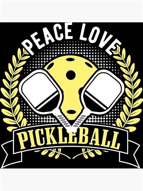 Peace Love Pickleball Funny Pickleball Sayings Poster For Sale By