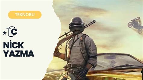 Tc Nick Yazma Pubg Ekilli Nick