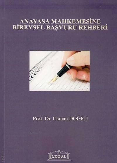 Anayasa Mahkemesine Bireysel Ba Vuru Rehberi Osman Do Ru Kitap