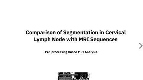 Comparison of Segmentation in Cervical Lymph Node with MRI Sequences by ...