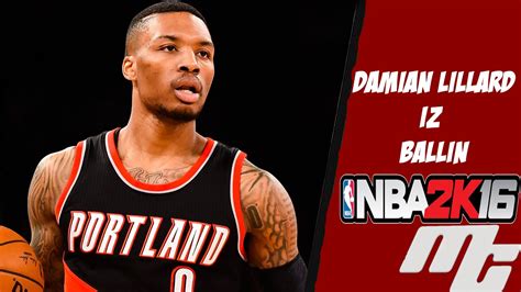 NBA 2K16 MyCareer Damian Lillard Is Ballin YouTube