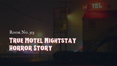 3 True Scary Motel Horror Stories Youtube