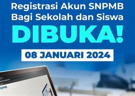 Catat Tanggalnya Sebentar Lagi Registrasi Akun Snpmb Bagi Sekolah