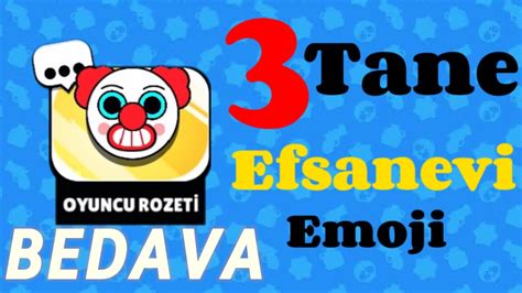 3 TANE EFSANEVİ EMOJİ BEDAVA BRAWL STARS YouTube