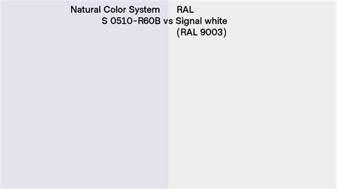 Natural Color System S 0510 R60b Vs Ral Signal White Ral 9003 Side By