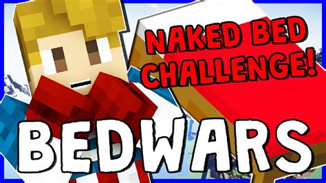 Naked Bed Challenge Minecraft Bedwars Solo Mode Youtube