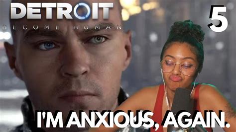 I M Anxious Again Detroit Become Human Playthrough Pt Youtube