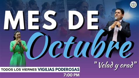 EN VIVO NOCHE DE VIGILIA VELAD Y ORAD VIERNES 07 OCTUBRE 2022 7