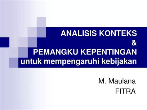 PPT ANALISIS KONTEKS PEMANGKU KEPENTINGAN Untuk Mempengaruhi