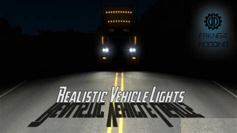 Ats Realistic Vehicle Lights V24 By Frkn64 Ats Edition V 72 1