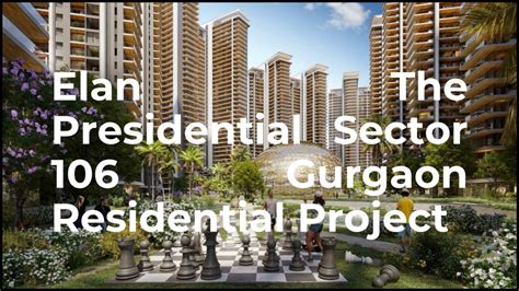 PPT Elan The Presidential Sector 106 Gurgaon Residential Project