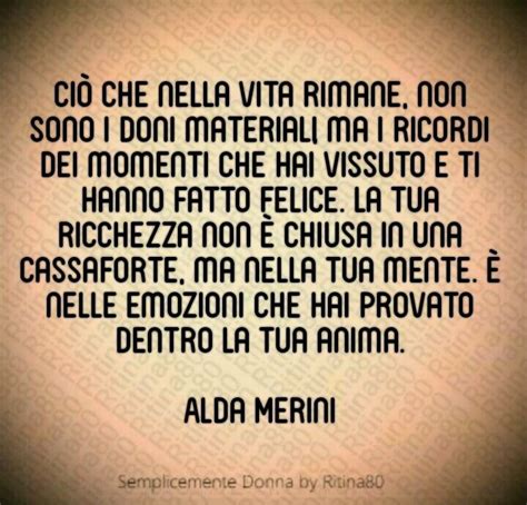 Ciò che nella vita rimane non sono i doni materiali ma i ricordi dei