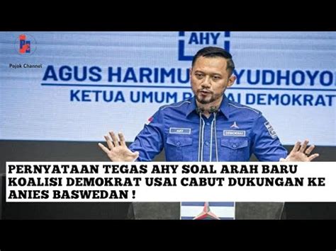 Full Pernyataan Lengkap AHY Soal Arah Baru Koalisi Partai Demokrat