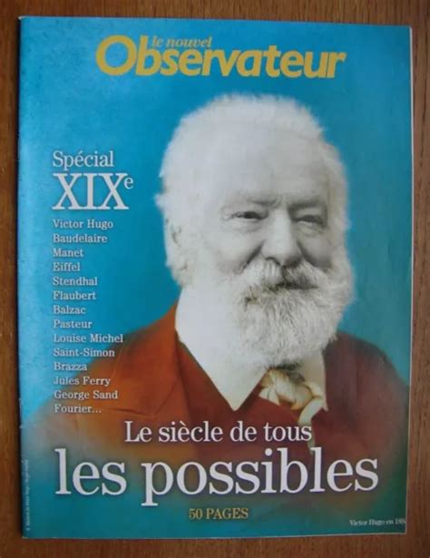 Le Nouvel Observateur Spècial Xixe Hugo Manet Balzac Eiffel Flaubert