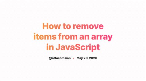 How To Remove Items From An Array In JavaScript