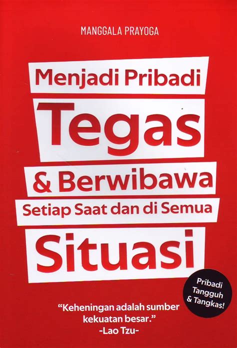 Jual Buku Menjadi Pribadi Tegas Berwibawa Setiap Saat Dan Di Semua