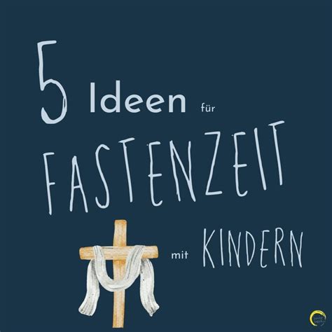 5 Ideen für Fastenzeit mit Kindern Sanktwerk