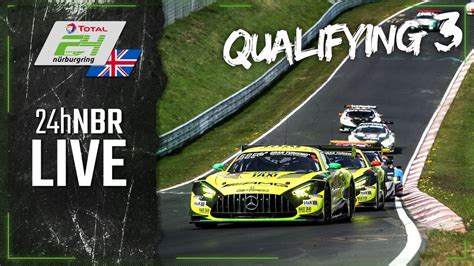 LIVE Qualifying 3 ADAC TOTAL 24h Race 2021 Nurburgring English