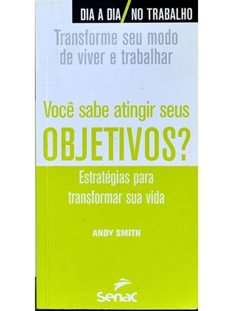 Orion Livros Você Sabe Atingir Seus Objetivos Estratégias Para Transformar Sua Vida Andy