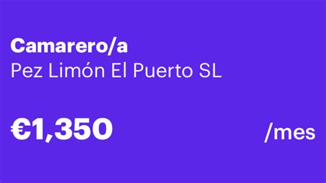 Se requiere Camarero a en Pez Limón El Puerto SL El Puerto de Santa María