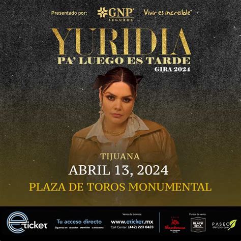 Yuridia Pa Luego Es Tarde Plaza Monumental Playas De Tijuana