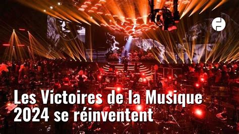 Les Victoires de la Musique 2024 les nouveautés de cette année YouTube