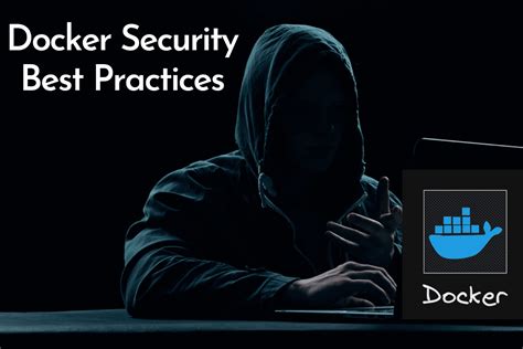 Docker Container Security Best Practices Unlocked Virtualization Howto