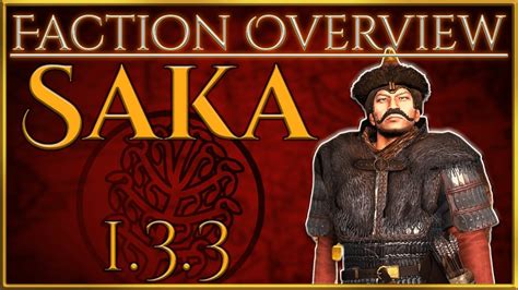 Saka Faction Overview Divide Et Impera 1 3 3 Total War Rome 2