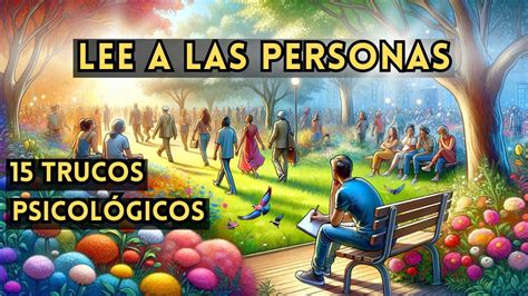 15 TÉCNICAS Psicológicas para LEER a las Personas Leerpersonas