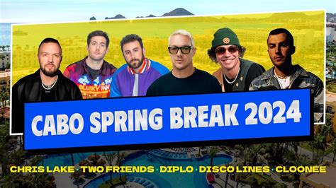 Cabo Spring Break Official Artist Lineup Youtube