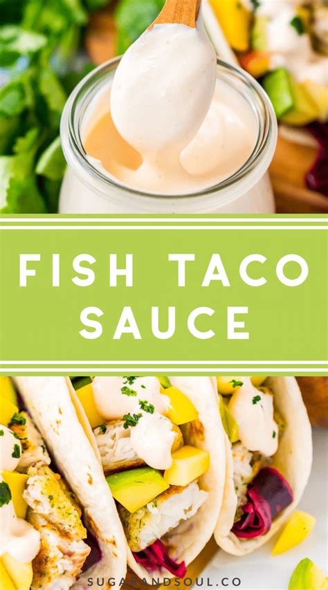 This Fish Taco Sauce Is The Ultimate Topping For Fish Tacos Its A