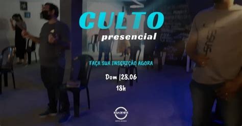 Culto Presencial Domingo 18h em Nova Iguaçu Sympla