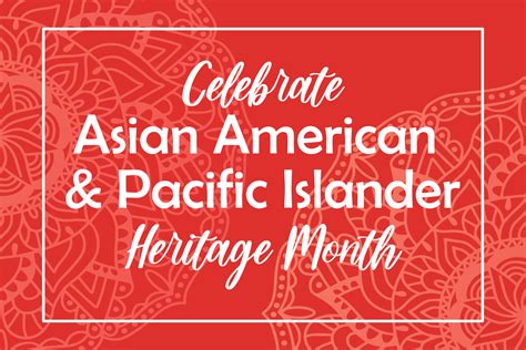 Asian American Pacific Islanders Heritage Month Celebration In Usa