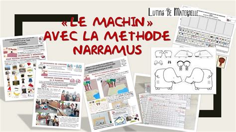 Le Machin Avec La M Thode Narramus Lutins De Maternelle