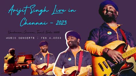 Arijit Singh Live In Chennai 2023 Full Concert Video Youtube