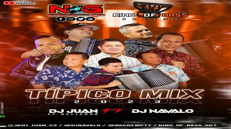 Tìpico Mix 2023 Djjuan el belicoso ft DjNavalo YouTube