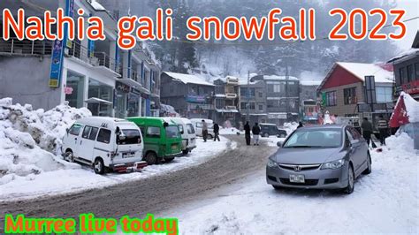 Nathia Gali Snowfall Murree Live Today Murree Snowfall Update