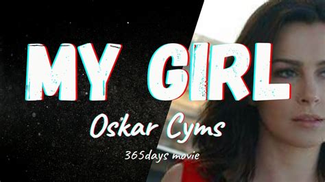 My Girl Oskar Cyms [ 365 Dni] Polishmovie Youtube