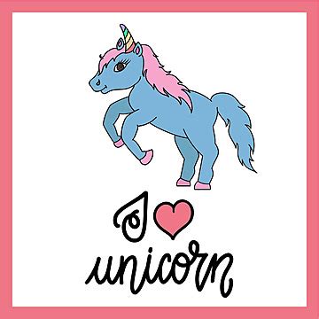 I Love Unicorns Handwritten Vector Illustration For Various Prints