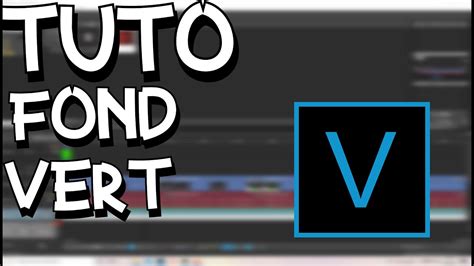 TUTO Comment Faire Une Incrustation Fond Vert Sur Sony Vegas PRO