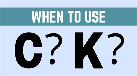 K And C Spelling Rule