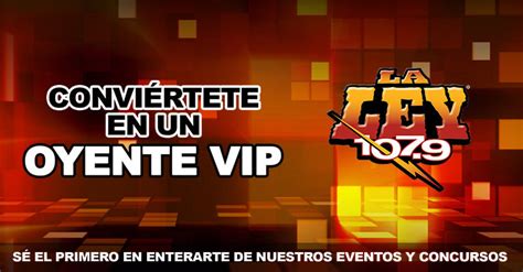 La Ley 107 9 FM VIP Form La Ley 107 9 FM