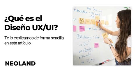 Qu Es El Ux Ui Design Neoland Aprende Dise O Y Desarrollo Web