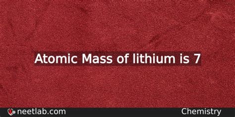 What is the Atomic Mass of lithium - NEETLab