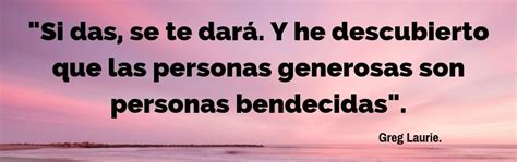 105 Frases Sobre La Generosidad Para Prosperar. – Expande Tu Mente