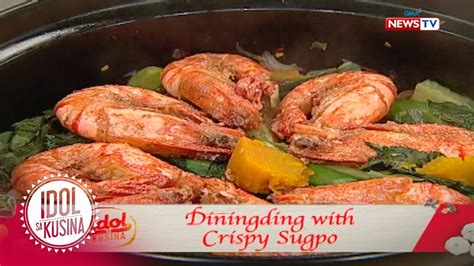 Idol Sa Kusina Recipe Diningding With Crispy Sugpo Youtube