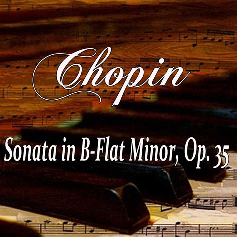 Chopin Sonata In B Flat Minor Op 35 Halidon