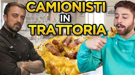 Come Si Mangia Alla Trattoria Dei Camionisti Youtube